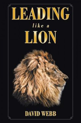 Kniha Leading Like a Lion David Webb