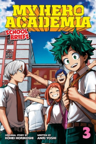 Книга My Hero Academia: School Briefs, Vol. 3 Anri Yoshi