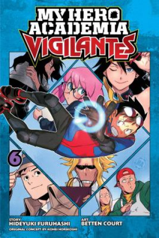 Carte My Hero Academia: Vigilantes, Vol. 6 Kohei Horikoshi