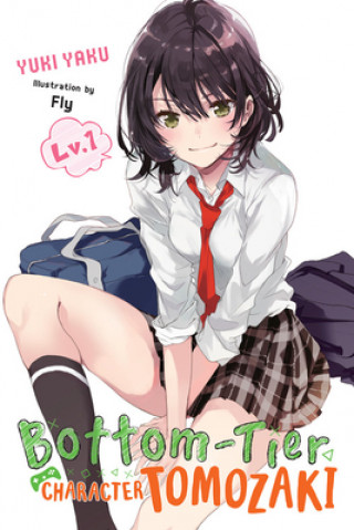 Książka Bottom-tier Character Tomozaki, Vol. 1 (light novel) Yuki Yaku