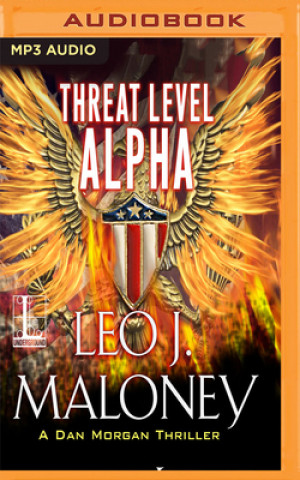 Digital THREAT LEVEL ALPHA Leo J. Maloney