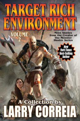 Kniha Target Rich Environment, Volume 2 Larry Correia