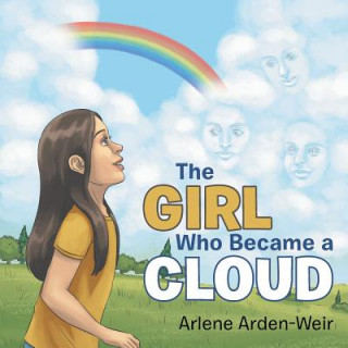 Könyv Girl Who Became a Cloud ARLENE ARDEN-WEIR
