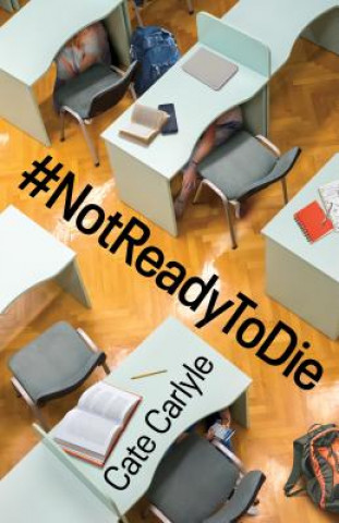 Book #notreadytodie Cate Carlyle