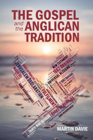 Kniha Gospel and the Anglican Tradition Martin Davie