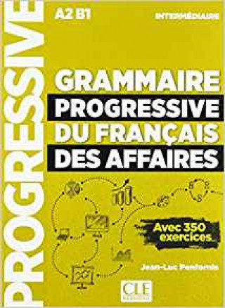 Kniha Grammaire progressive du francais des affaires JEAN-LUC PENFORNIS