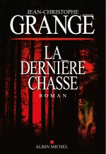 Kniha La Derni?re Chasse Jean-Christophe Grangé