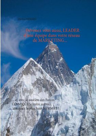 Kniha Devenez leader de votre equipe dans votre reseau de marketing... Martine Menard