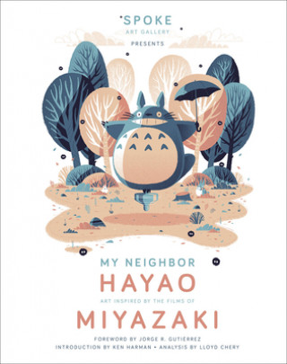 Könyv My Neighbor Hayao: Art Inspired by the Films of Miyazaki Takashi Murakami