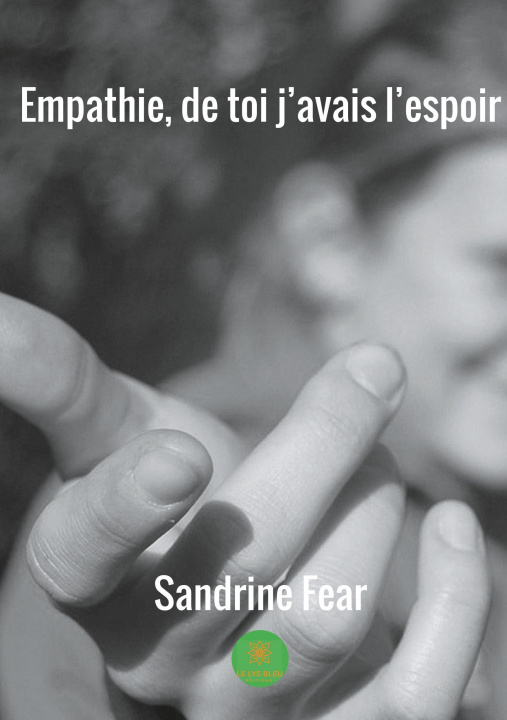 Książka Empathie, de toi j'avais l'espoir Sandrine Fear