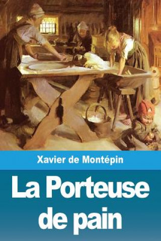 Kniha Porteuse de pain Xavier De Montepin