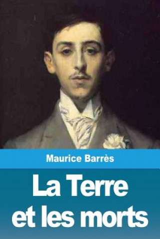 Kniha Terre et les morts Maurice Barres