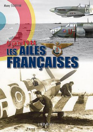 Carte 6 Juin 1944, Les Ailes Francaises Many Souffan