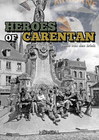 Kniha Carentan Heroes Denis van den Brink