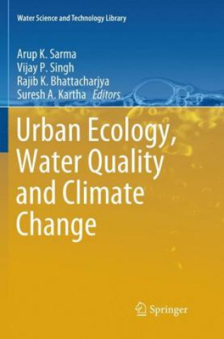 Könyv Urban Ecology, Water Quality and Climate Change Rajib K. Bhattacharjya