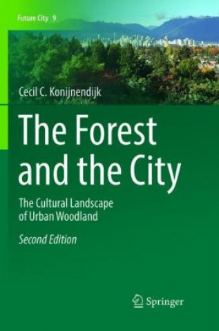 Knjiga Forest and the City Cecil C. Konijnendijk