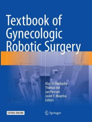 Książka Textbook of Gynecologic Robotic Surgery Alaa El-Ghobashy