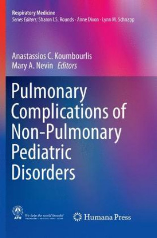 Kniha Pulmonary Complications of Non-Pulmonary Pediatric Disorders Anastassios C. Koumbourlis
