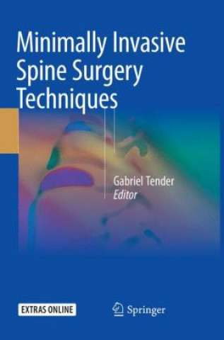 Buch Minimally Invasive Spine Surgery Techniques Gabriel Tender