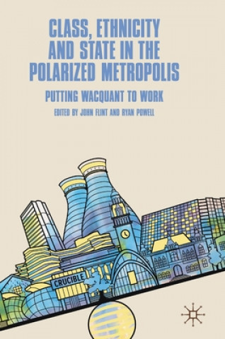 Carte Class, Ethnicity and State in the Polarized Metropolis John Flint