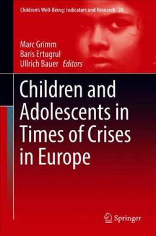 Kniha Children and Adolescents in Times of Crises in Europe Marc Grimm