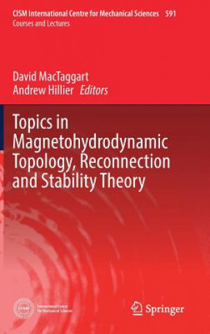 Carte Topics in Magnetohydrodynamic Topology, Reconnection and Stability Theory David Mactaggart
