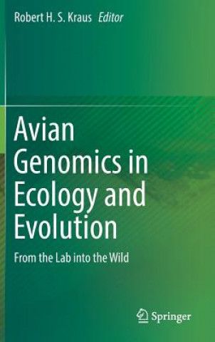 Könyv Avian Genomics in Ecology and Evolution Robert H. S. Kraus
