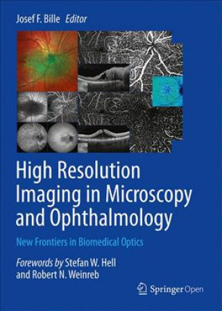 Knjiga High Resolution Imaging in Microscopy and Ophthalmology Josef F. Bille