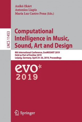 Knjiga Computational Intelligence in Music, Sound, Art and Design Anikó Ekárt