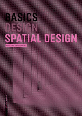 Kniha Basics Spatial Design Ulrich Exner