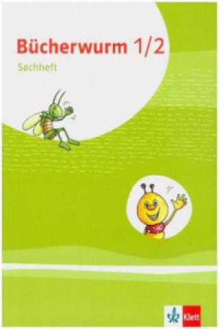 Knjiga Bücherwurm Sachunterricht 1/2. Ausgabe für Berlin, Brandenburg, Mecklenburg-Vorpommern, Sachsen-Anhalt und Thüringen. Arbeitsheft Klasse 1-2 