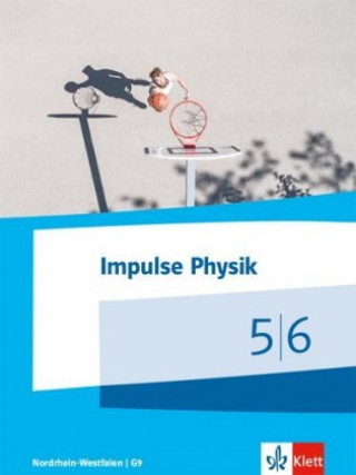 Knjiga Impulse Physik 5/6. Schülerbuch Klassen 5/6 (G9). Ausgabe Nordrhein-Westfalen ab 2019 