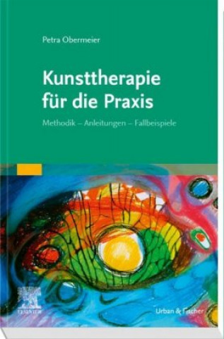 Kniha Kunsttherapie für die Praxis Petra Obermeier