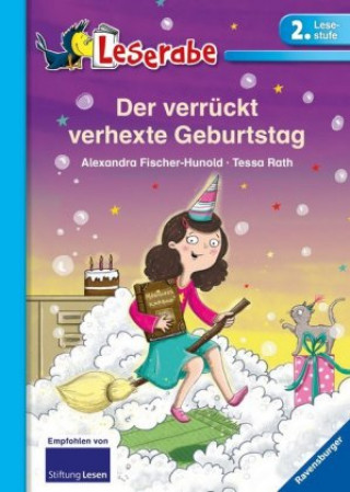 Kniha Der verrückt verhexte Geburtstag - Leserabe 2. Klasse - Erstlesebuch für Kinder ab 7 Jahren Alexandra Fischer-Hunold