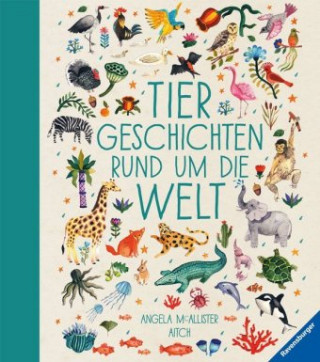 Carte Tiergeschichten rund um die Welt Angela Mc Allister