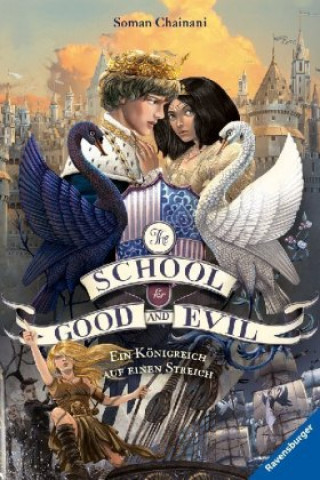 Carte The School for Good and Evil, Band 4: Ein Königreich auf einen Streich Soman Chainani