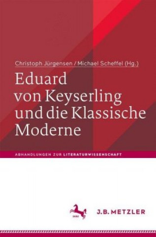 Knjiga Eduard von Keyserling und die Klassische Moderne Christoph Jürgensen