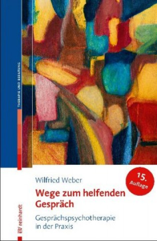Kniha Wege zum helfenden Gespräch Wilfried Weber