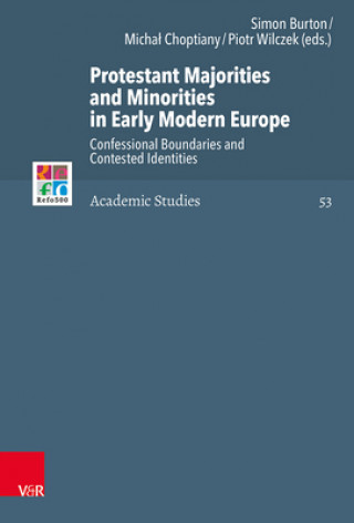Könyv Protestant Majorities and Minorities in Early Modern Europe Simon Burton