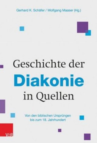 Kniha Geschichte der Diakonie in Quellen Wolfgang Maaser