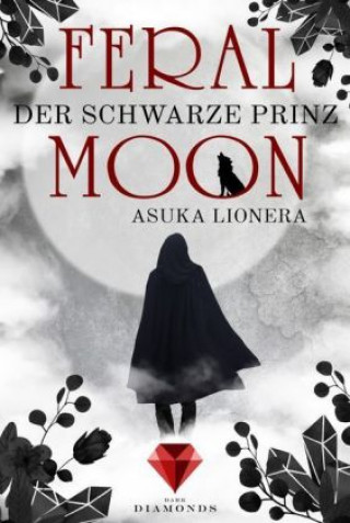 Kniha Feral Moon 2: Der schwarze Prinz Asuka Lionera