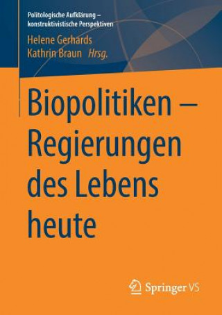 Kniha Biopolitiken - Regierungen des Lebens heute Helene Gerhards