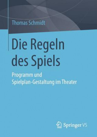 Könyv Die Regeln Des Spiels Thomas Schmidt