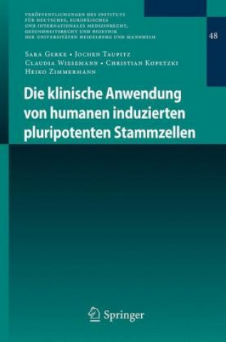 Kniha Die Klinische Anwendung Von Humanen Induzierten Pluripotenten Stammzellen Sara Gerke