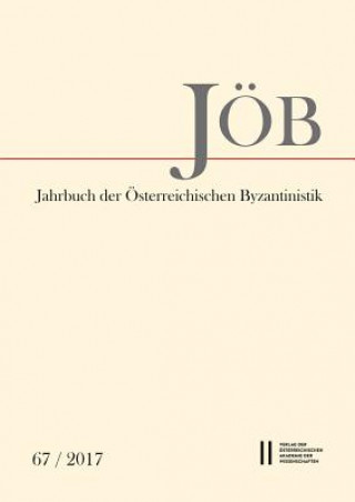 Książka Jahrbuch der Österreichischen Byzantinistik Band 67/2017 Ewald Kislinger