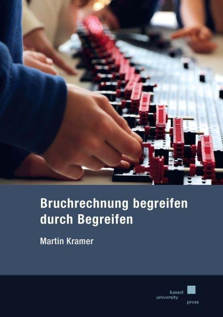 Książka Bruchrechnung begreifen durch Begreifen Martin Kramer