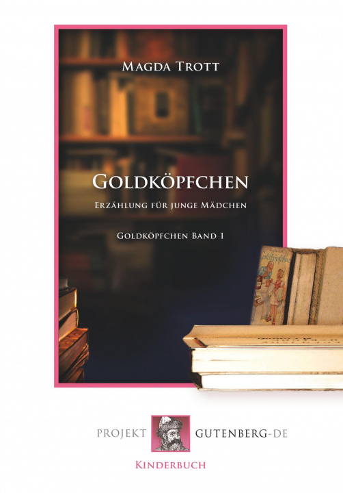Kniha Goldköpfchen Magda Trott