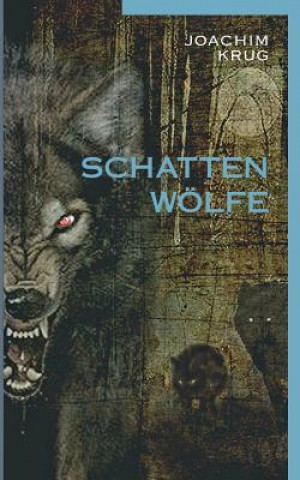 Knjiga Schattenwoelfe JOACHIM KRUG