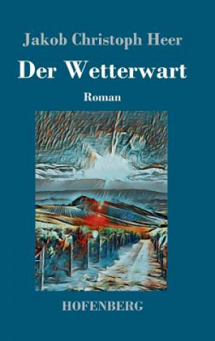 Kniha Wetterwart Jakob Christoph Heer