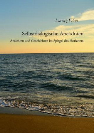 Buch Selbstdialogische Anekdoten LORENZ FILIUS